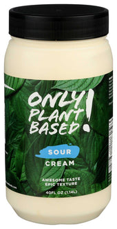 Only Plant Based Sour Cream, 40 Fluid Ounce -- 3 per case